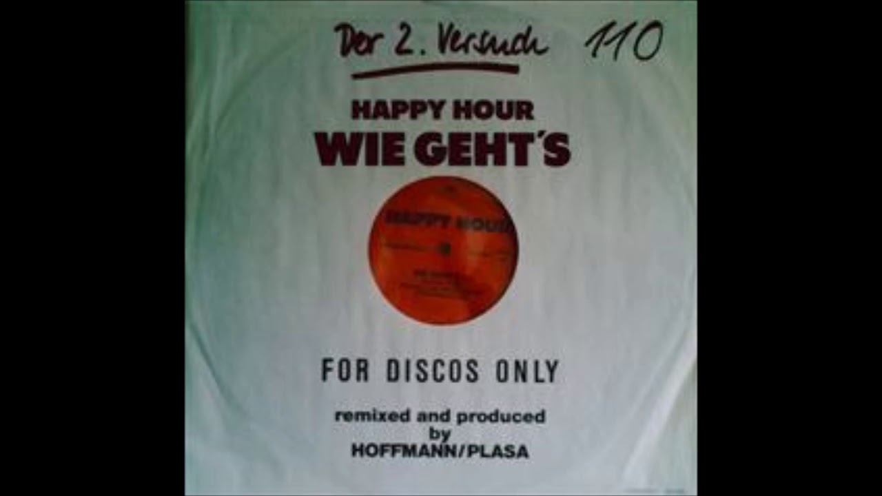 Happy Hour - Wie Geht's (Danke Gut Mix). Italo Disco 1988