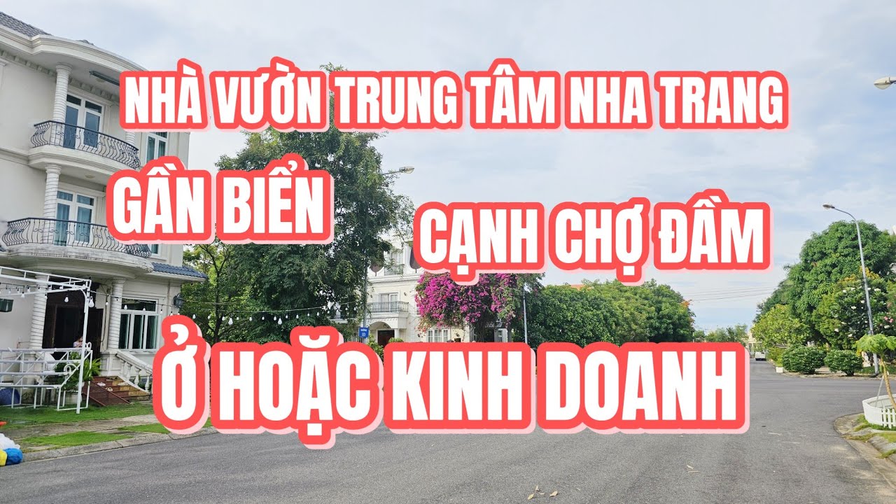 Nhà Vườn Tại Trung Tâm Nha Trang – Cách Biển Chỉ 500m, Tiện Lợi Kinh Doanh Và Sinh Hoạt