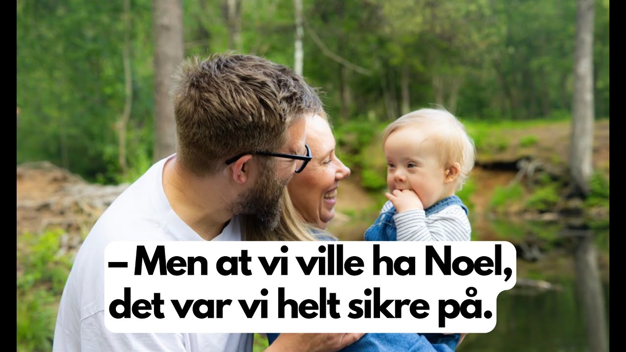 – Jeg hadde alltid tenkt at jeg kom til å få et barn med Downs syndrom