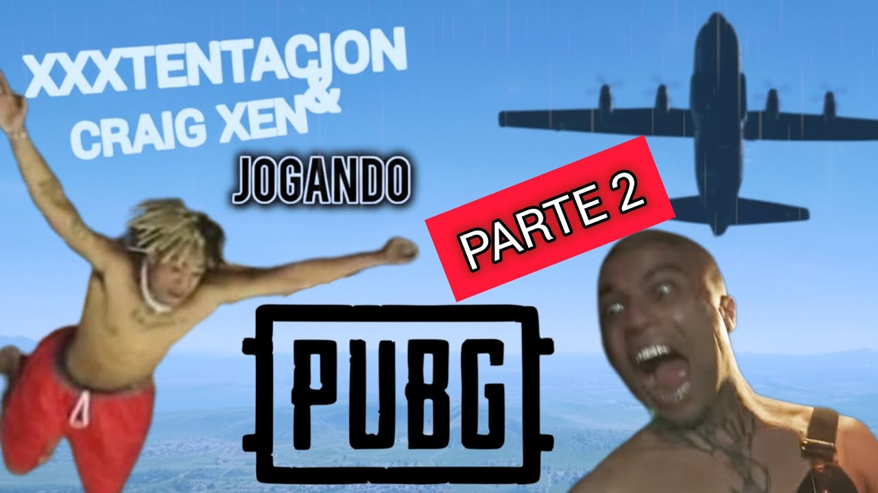 XXXTENTACION & CRAIG XEN JOGANDO PUGB (LEGENDADO) - PARTE 2