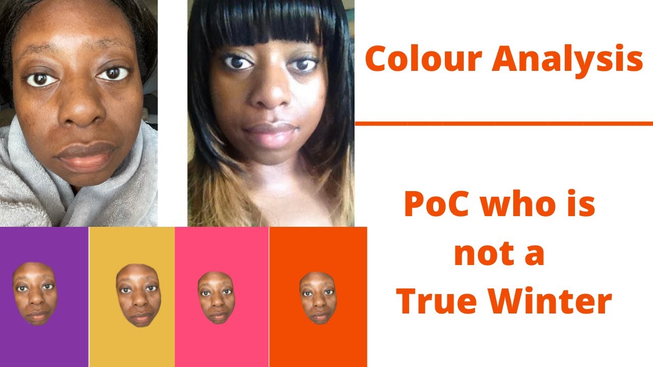 Colour Analysis of a PoC Who is Not a True Winter | Color Analysis
