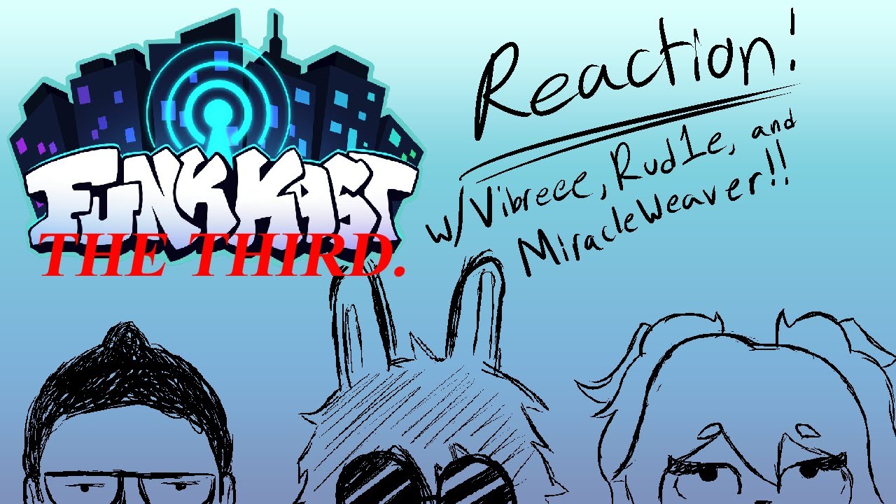 FUNKKAST 3 REACTION (With Vibreee, Rud1e, and MiracleWeaver!)
