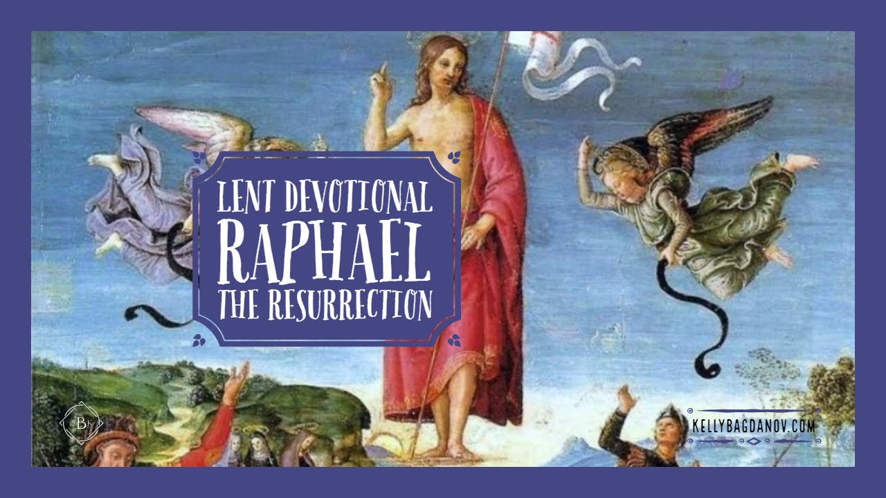 Raphael - The Resurrection of Christ (Devotional)