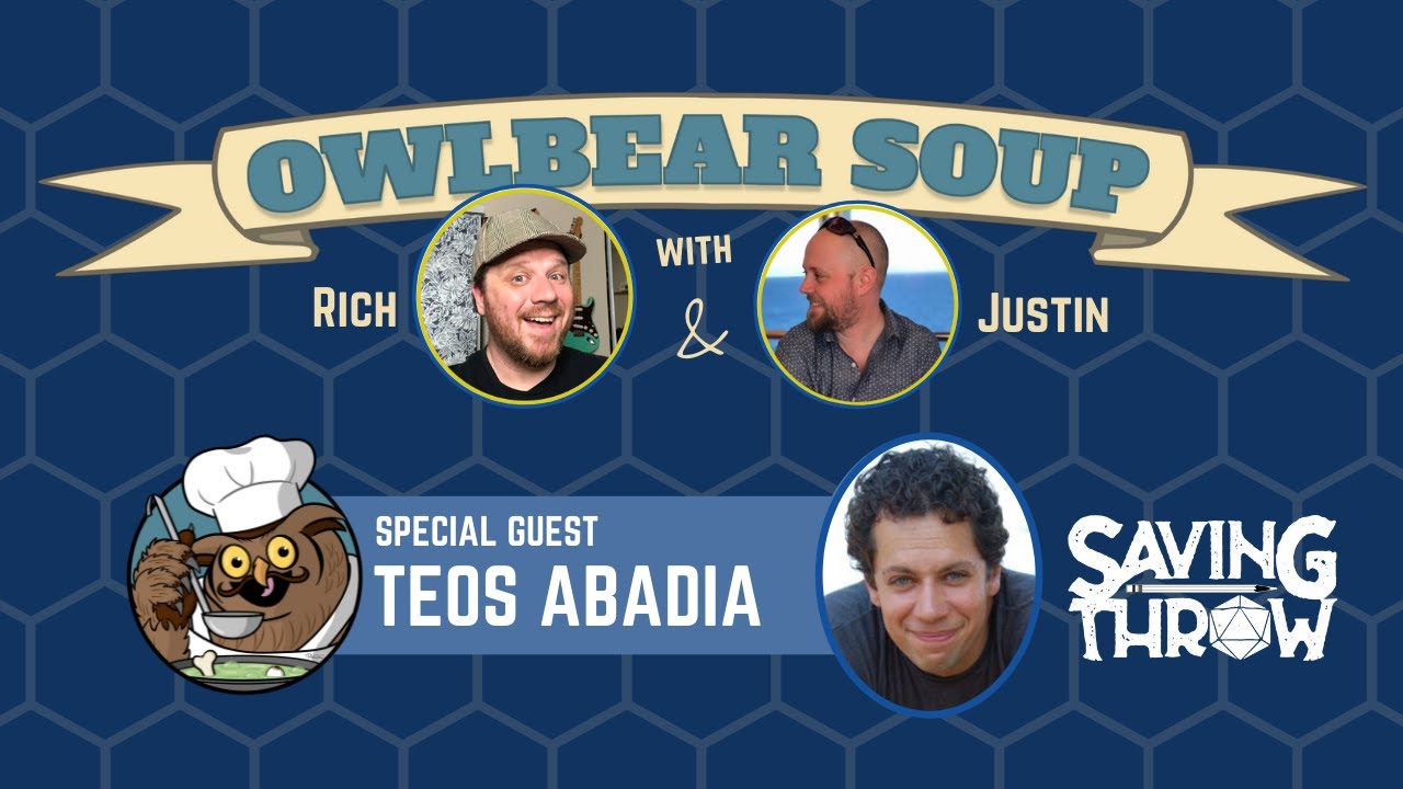 Owlbear Soup - July 11th, 2021 - Teos Abadia