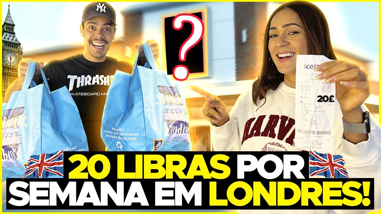 COMPRAS DE POBRE EM LONDRES - 20 LIBRAS POR SEMANA O CASAL! #Desafio