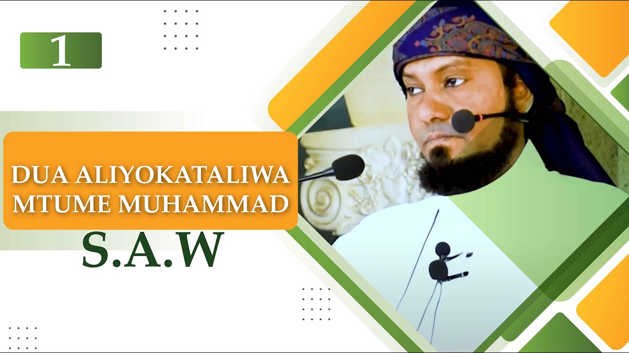 DUA ALIYOKATALIWA MTUME MUHAMMAD S.A.W: SEHEMU YA KWANZA, KHUTBA YA IJUMAA, SHEIKH KISHK
