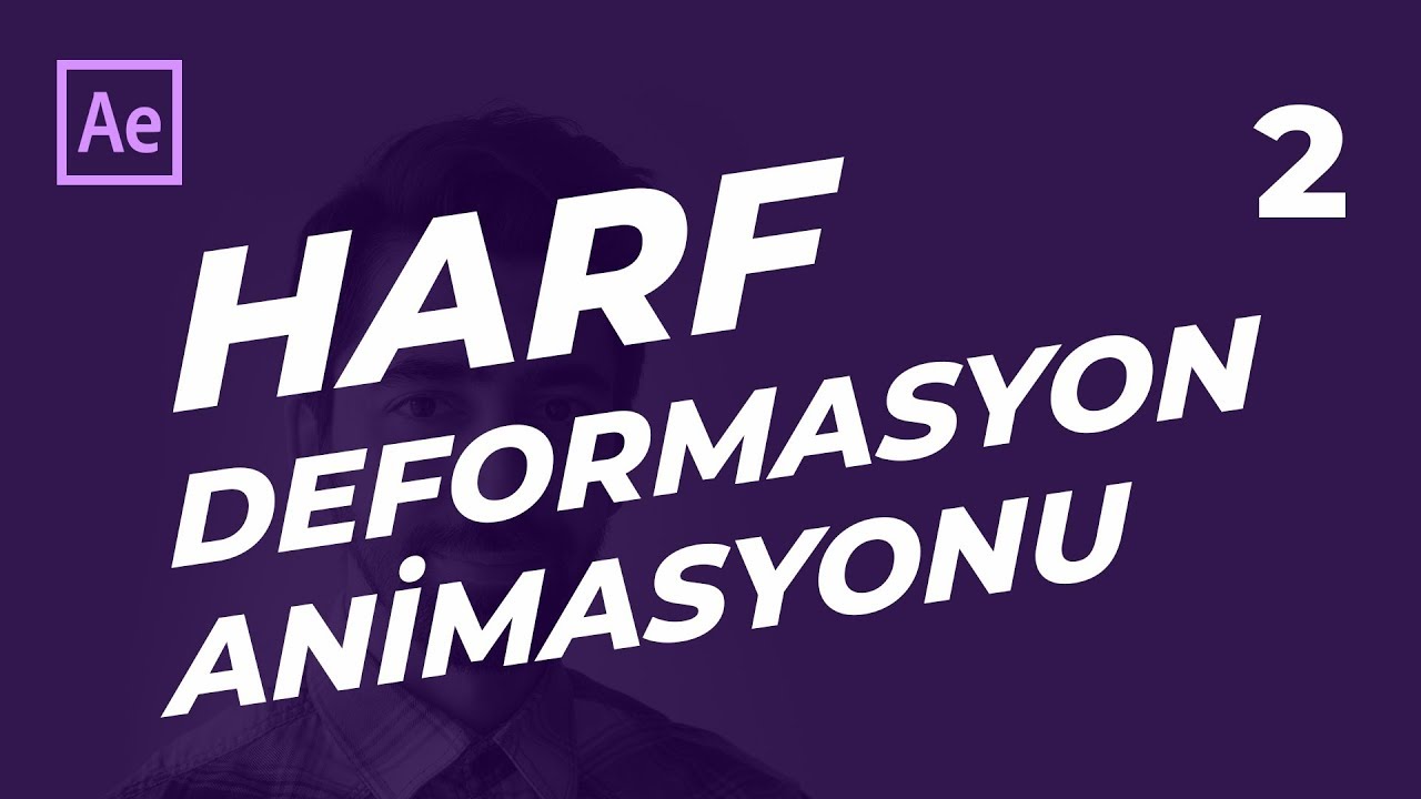 After Effects'te Kinetik Tipografi #2 Harf Deformasyon Animasyonu