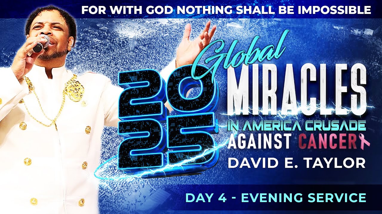 2025 Global Miracles in America Crusade with David E. Taylor - Day 4 - Evening Service