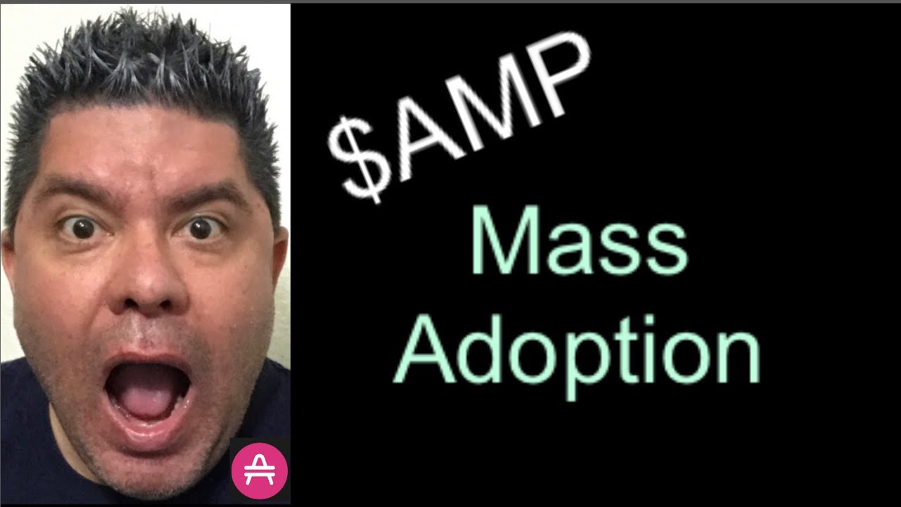 Mass Adoption Of The AMP Token.