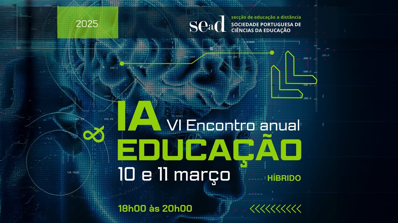 VI Encontro SEaD – IA & Educação - 11 de março 2025, 18:00h-20:00h PT (TMG+0)