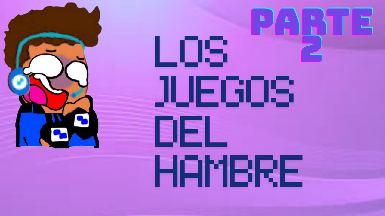 Los juegos del hambre part 2- MrCarlos-