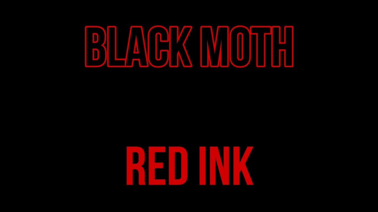Black Moth - Red Ink (Lyrics / Letra)