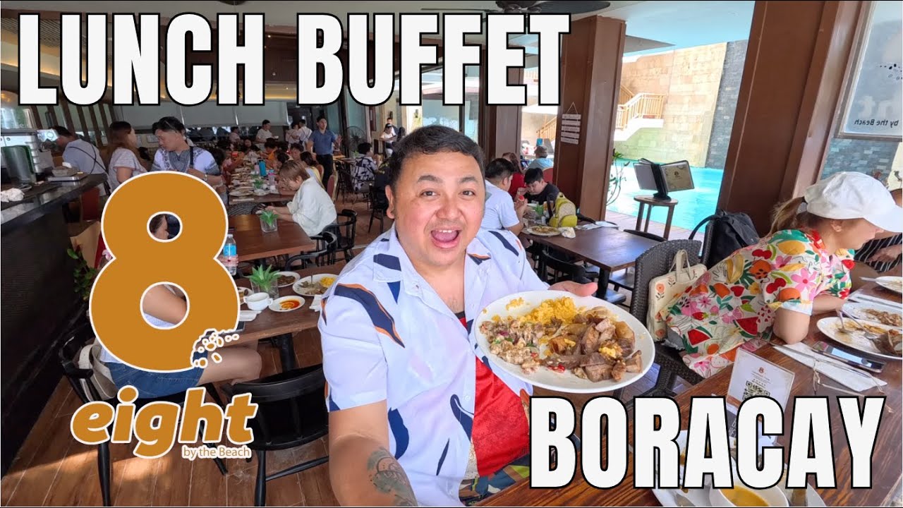 SULIT NA LUNCH BUFFET SA BORACAY - 8 EIGHT BY THE BEACH c/o BORACAY DAILY