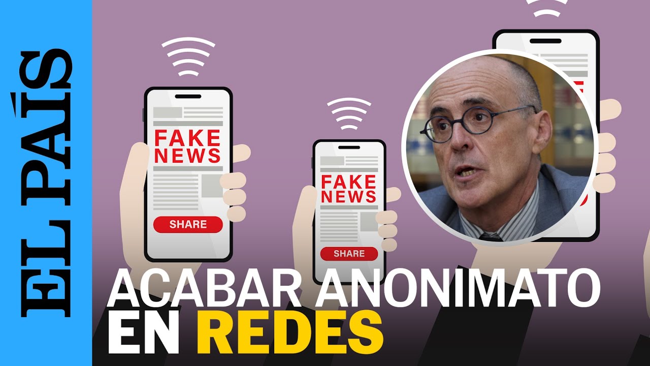 El fiscal de delitos de odio propone acabar con el anonimato en redes para parar los bulos | EL PAÍS