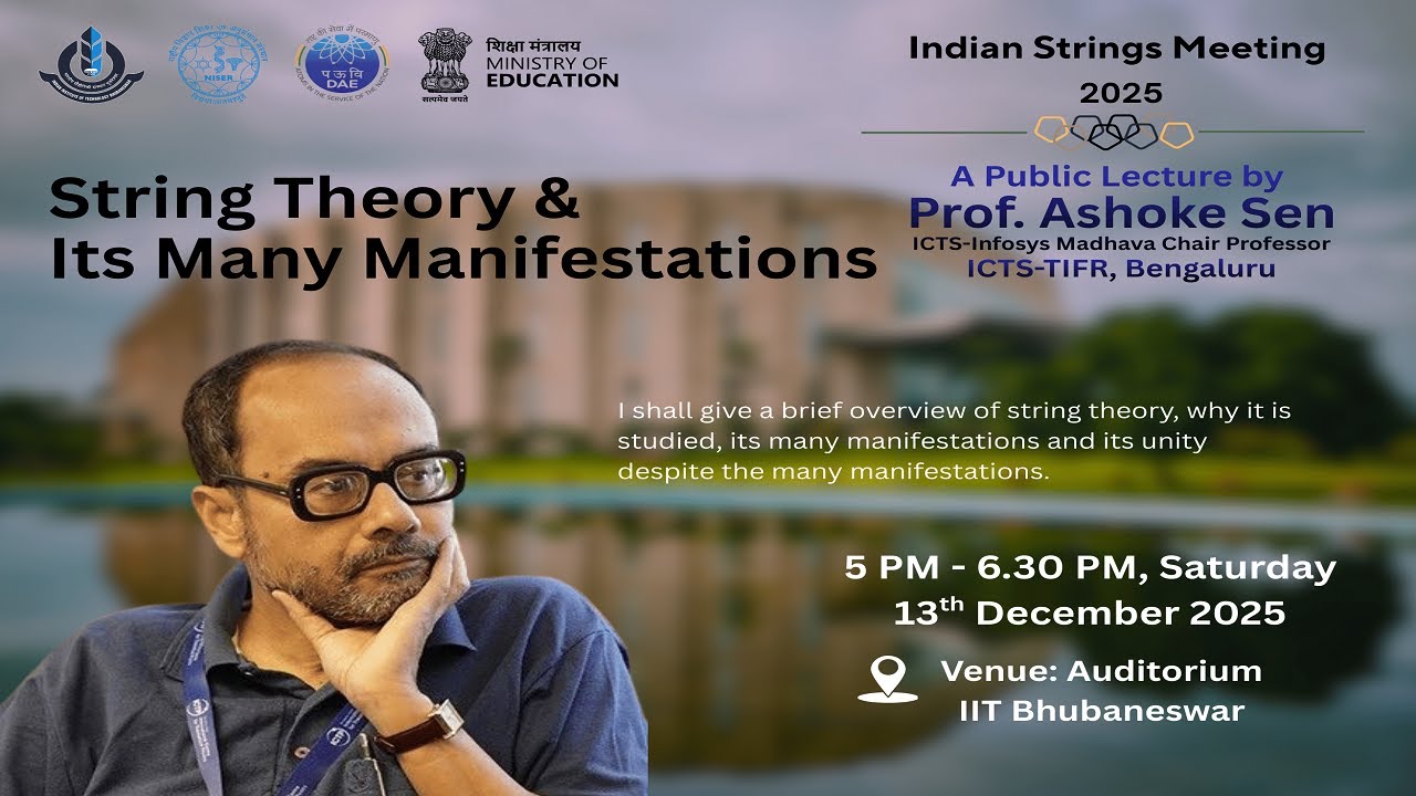 String Theory & Its Many Manifestations: A Public Lecture by Prof. Ashoke Sen