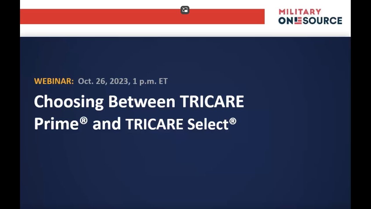 Choosing Between TRICARE Prime and TRICARE Select Webinar