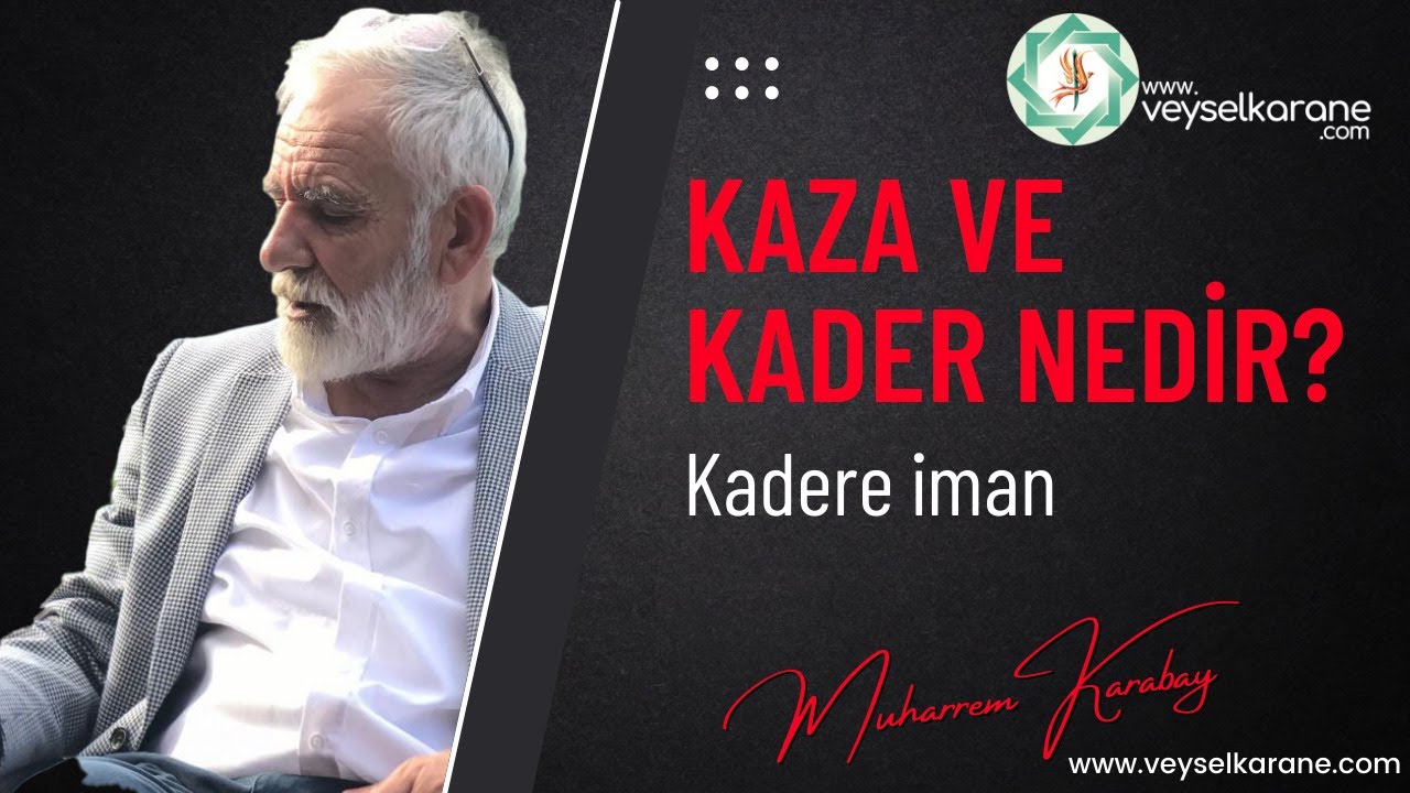 KADER VE KAZA NEDİR? KADERE İMAN