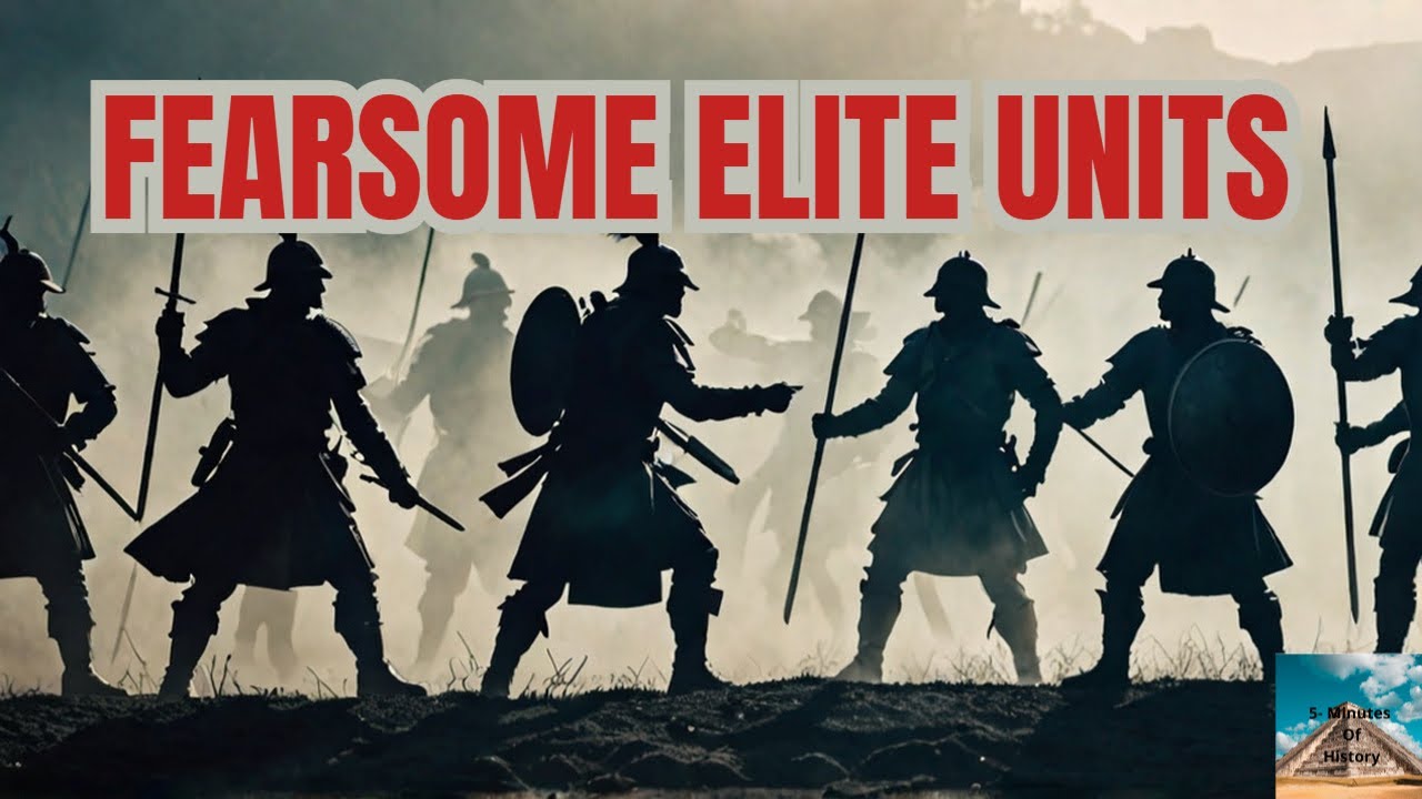 What Made These 5 Ancient Elite Military Units SO FEARSOME?
