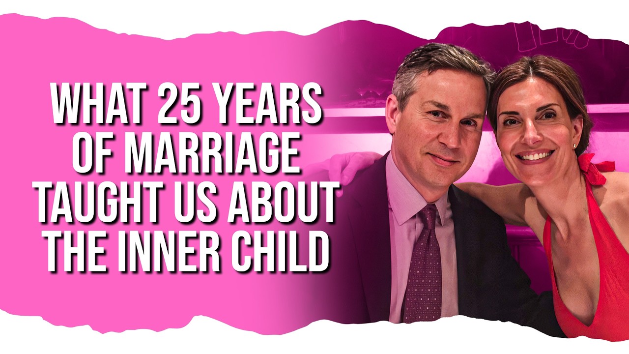What 25 Years of Marriage Taught Us About the Inner Child