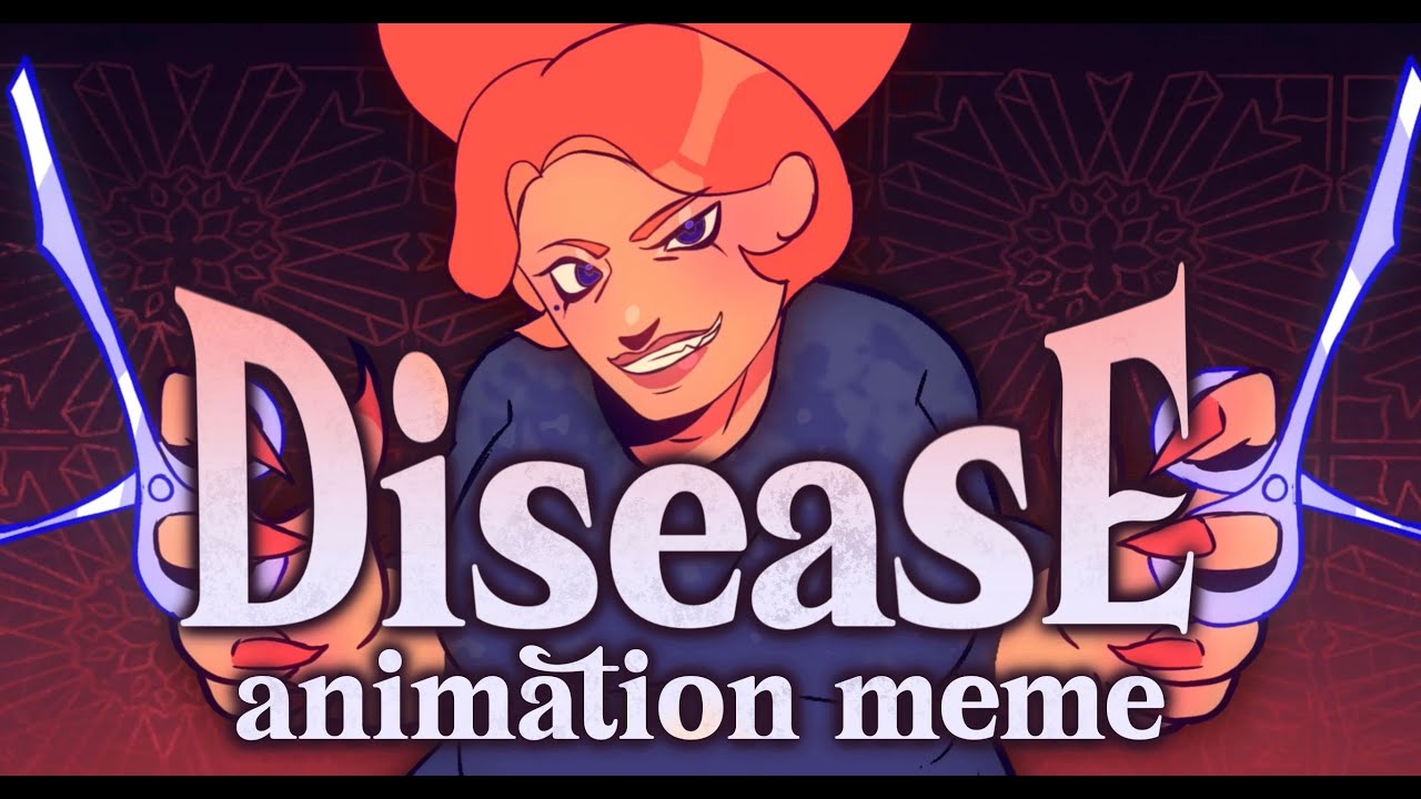 Disease ||  OC ANIMATION MEME ||