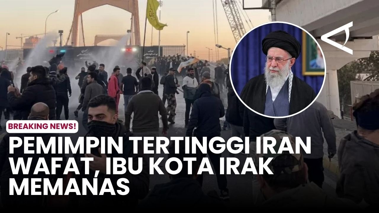 Pemimpin Tertinggi Iran Wafat, Ibu Kota Irak Memanas