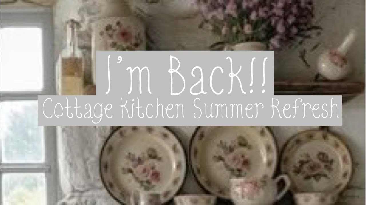 I’m Back!! Cottage Kitchen Summer Refresh.