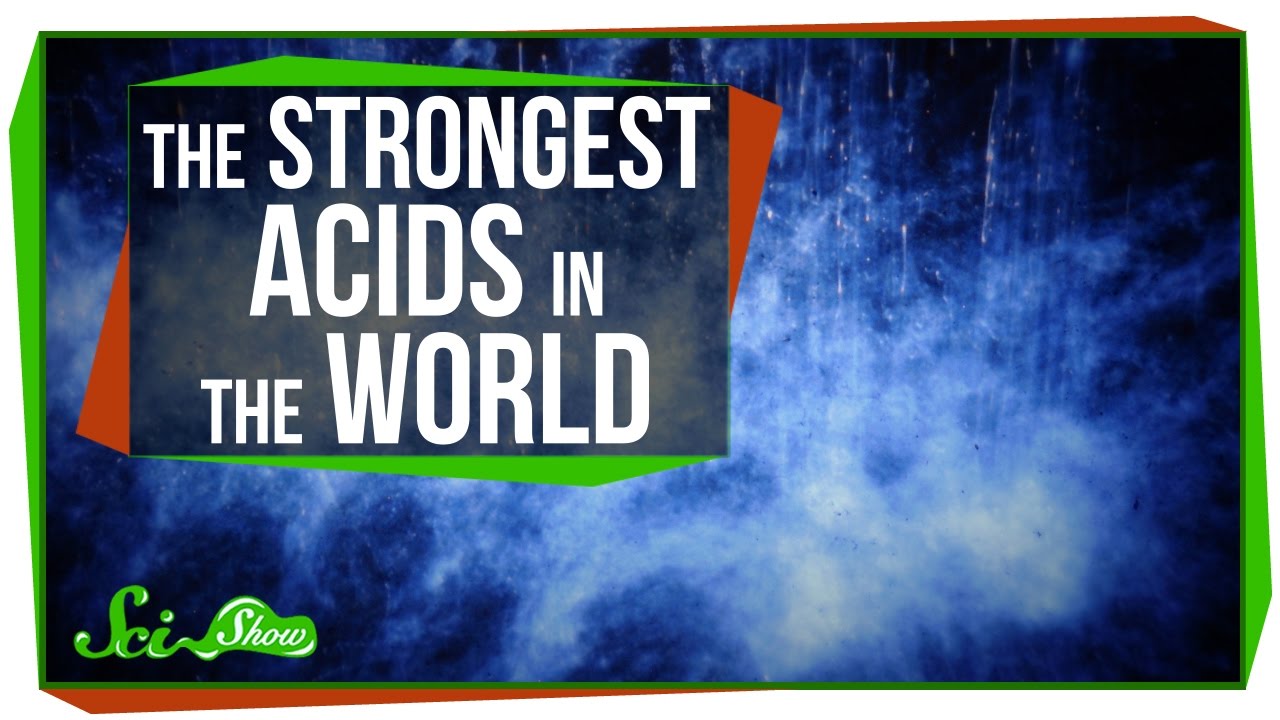 The Strongest Acids in the World