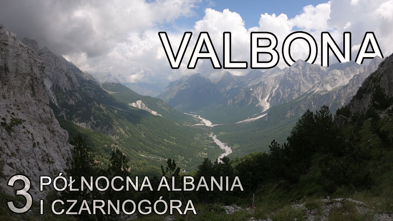 Północna Albania i Czarnogóra - Valbona (3/6) [eng sub]