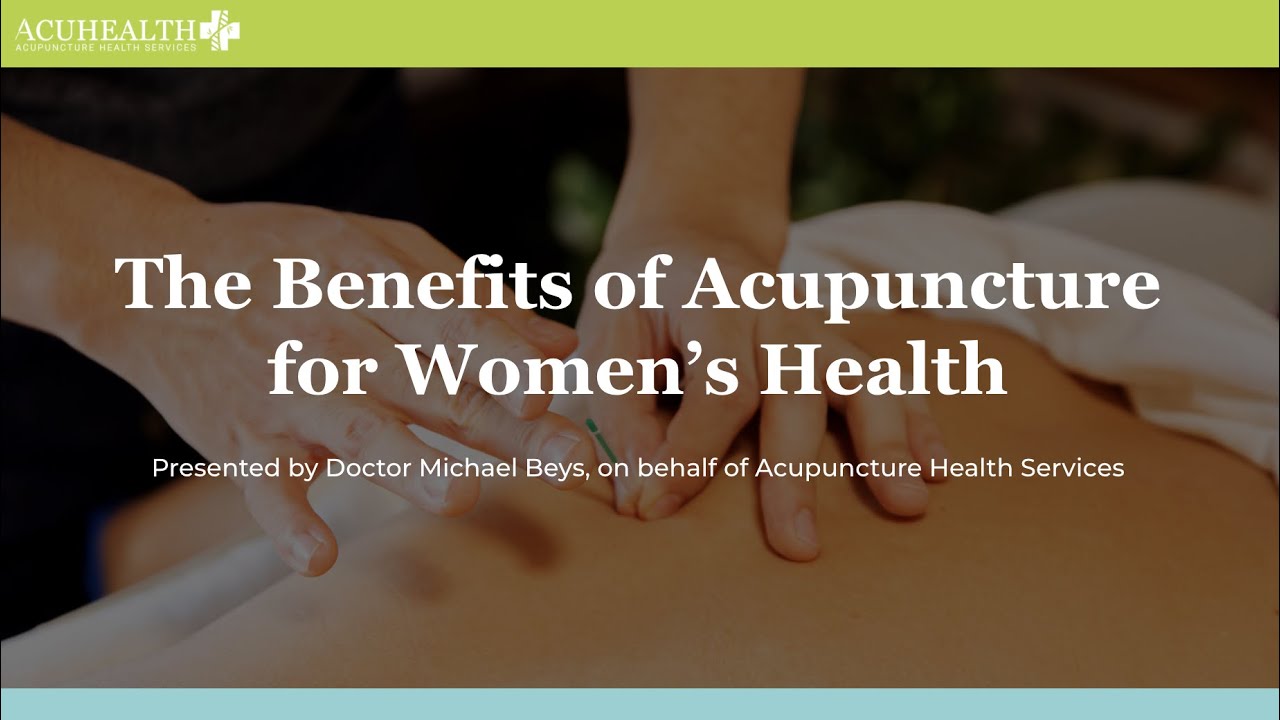 August 12th, 2021 Webinar: How Acupuncture Benefits Women's Health