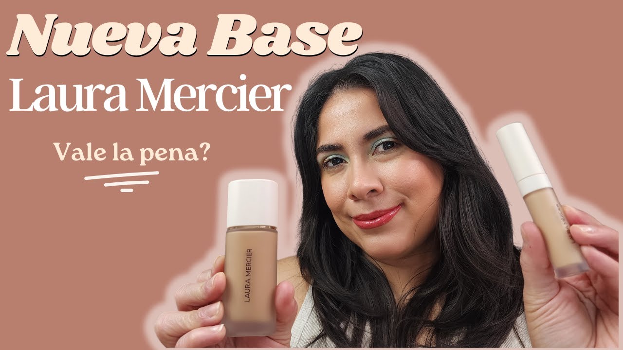 Probando La nueva Base de Maquillaje de Laura Mercier ! Vale la Pena?