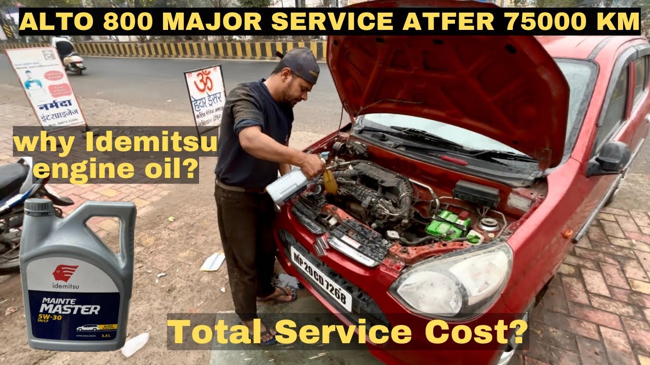 Alto 800 Major Service After 75000 KM, What if the service cost & why IDEMITSU Engine Oil