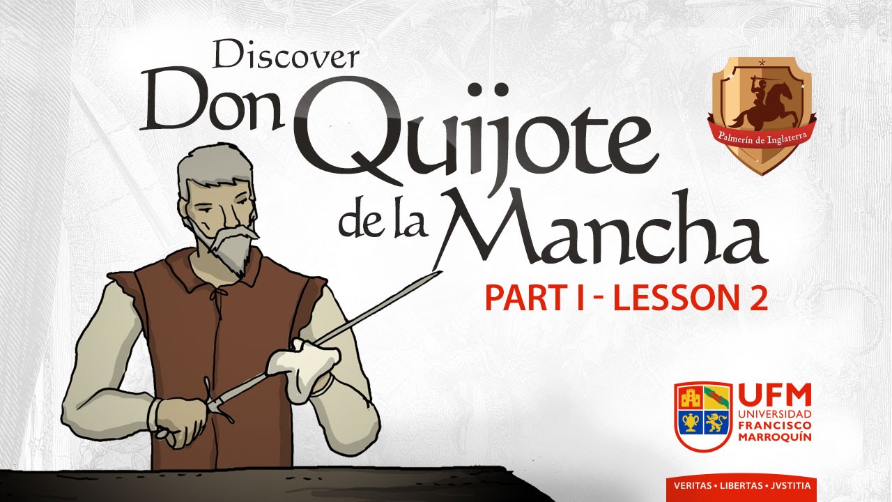 Lesson 2 The madness of Don Quijote through historical and literary references