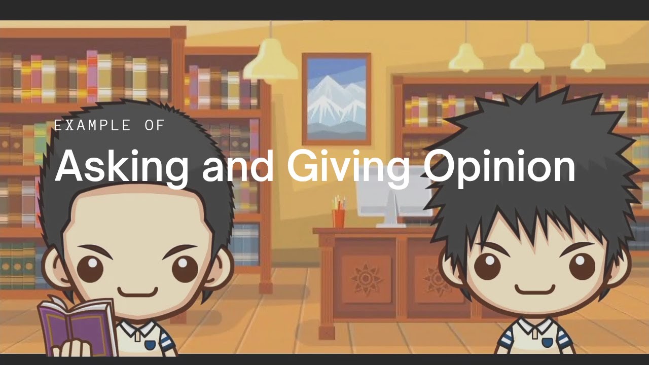 The Conversation of Asking and Giving Opinion