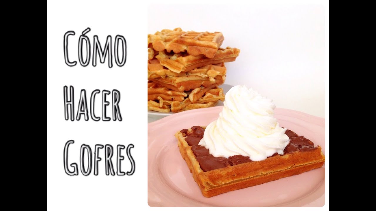 Como hacer Gofres Caseros