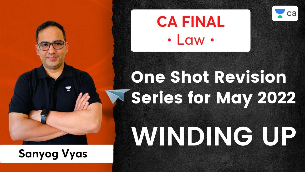 Winding Up - One Shot Revision Series for May 2022 | CA Final | Sanyog Vyas