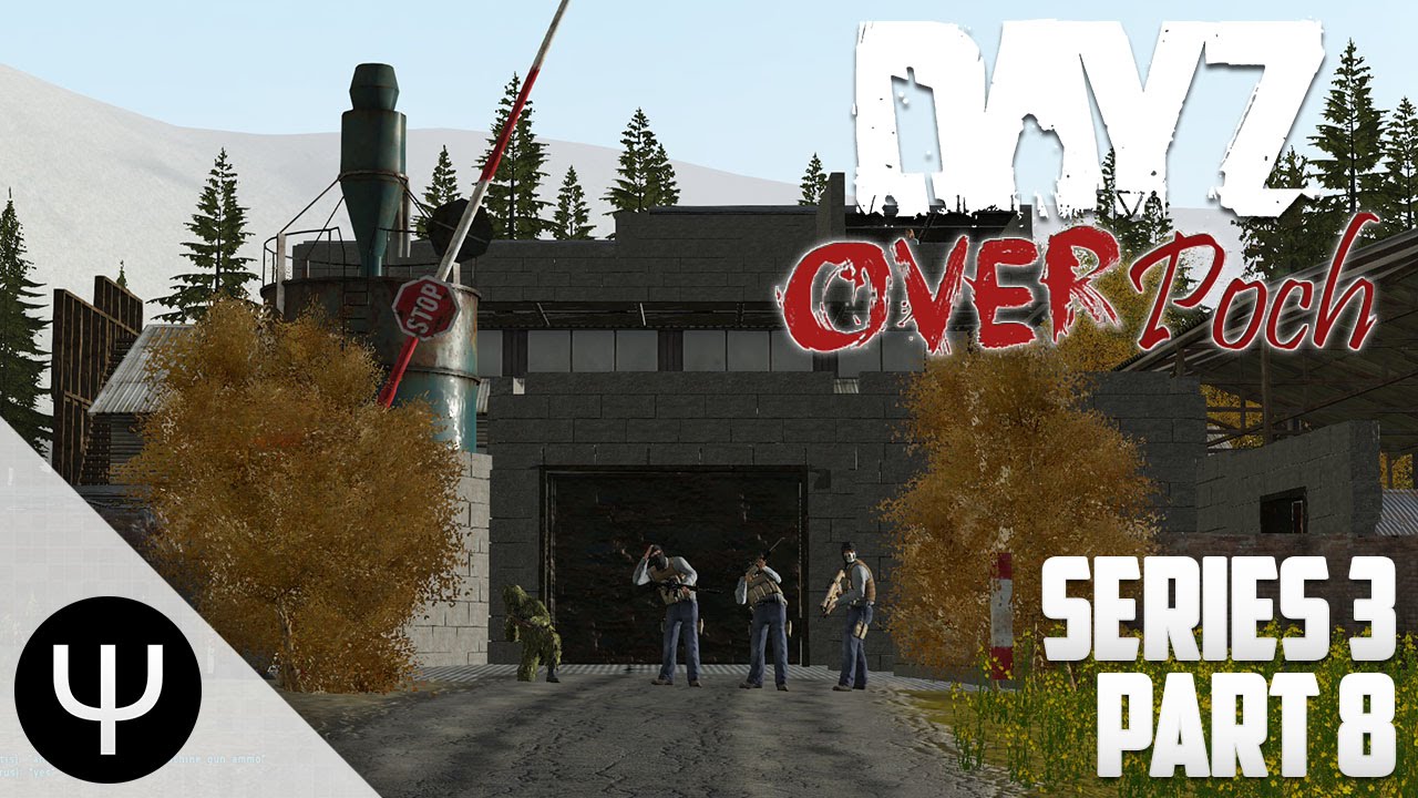ARMA 2: DayZ Overpoch Mod — Series 3 — Part 8 — The New Base!