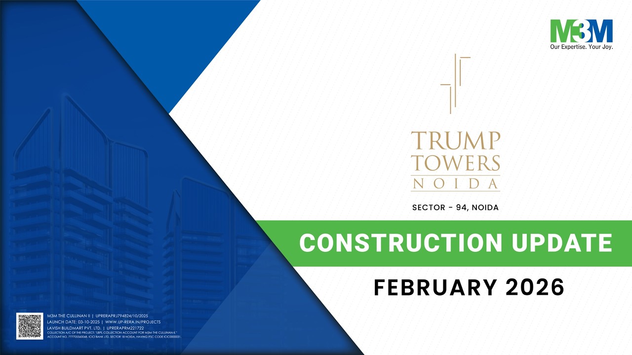 Trump Towers Noida - Sector 94 | Construction Update February 2026