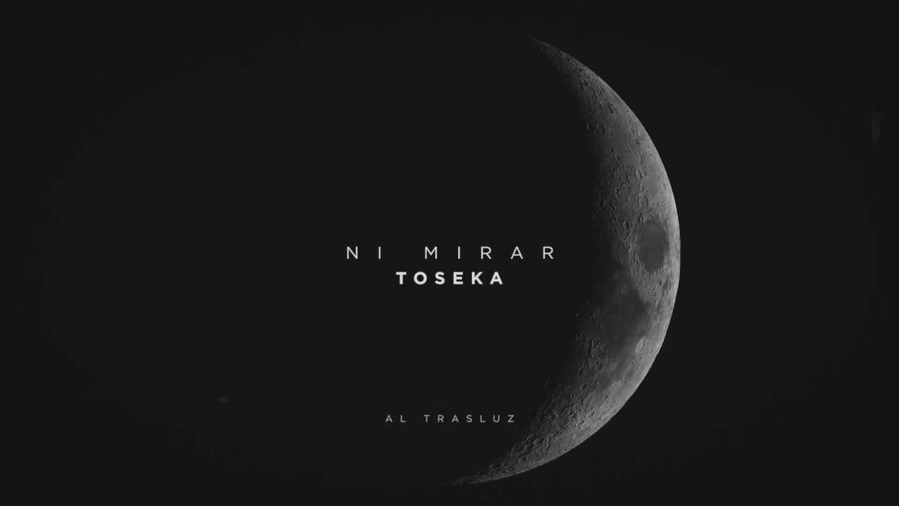 TOSEKA  - Ni Mirar (Lyric video)