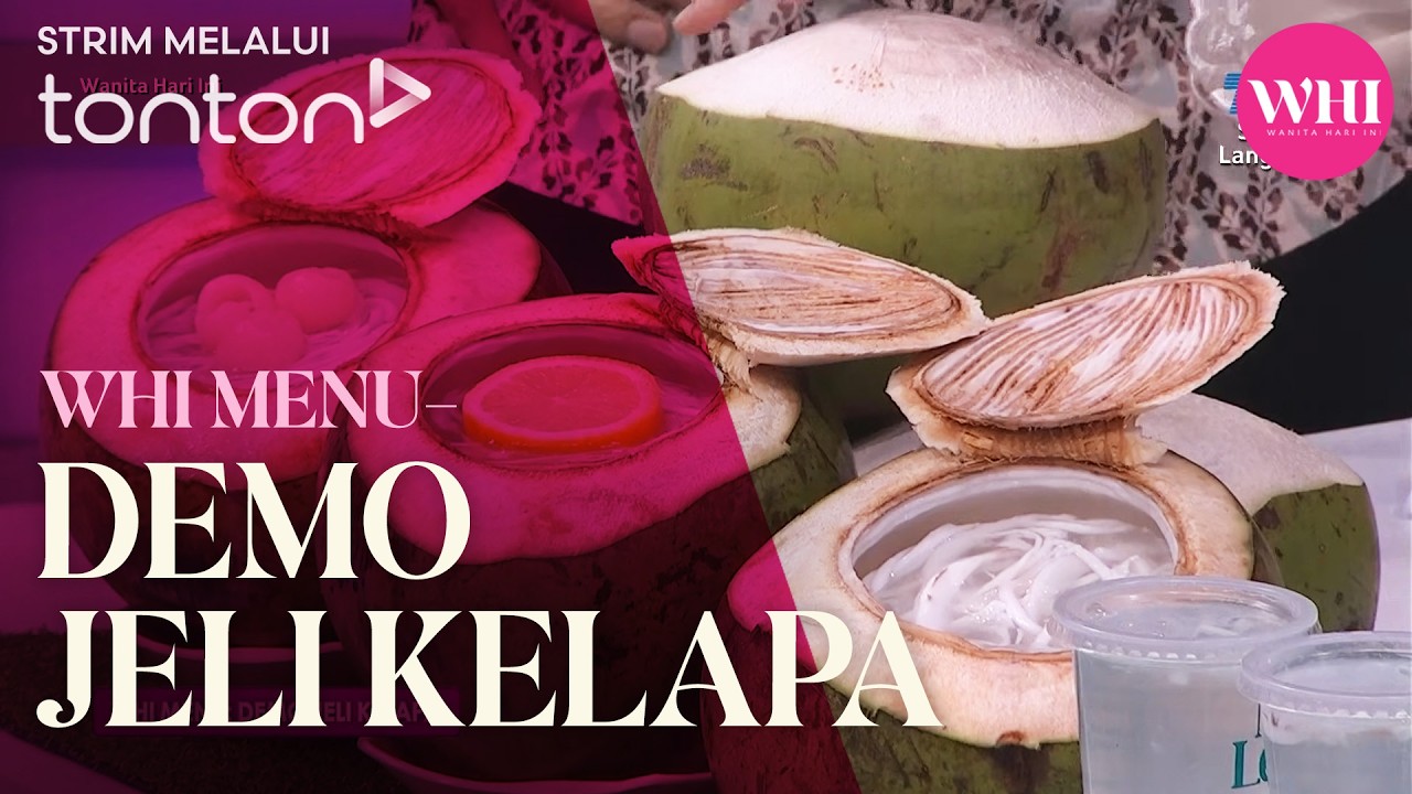 [CLIP] WHI (26 Feb 2026): WHI Menu: Demo Jeli Kelapa | Tonton