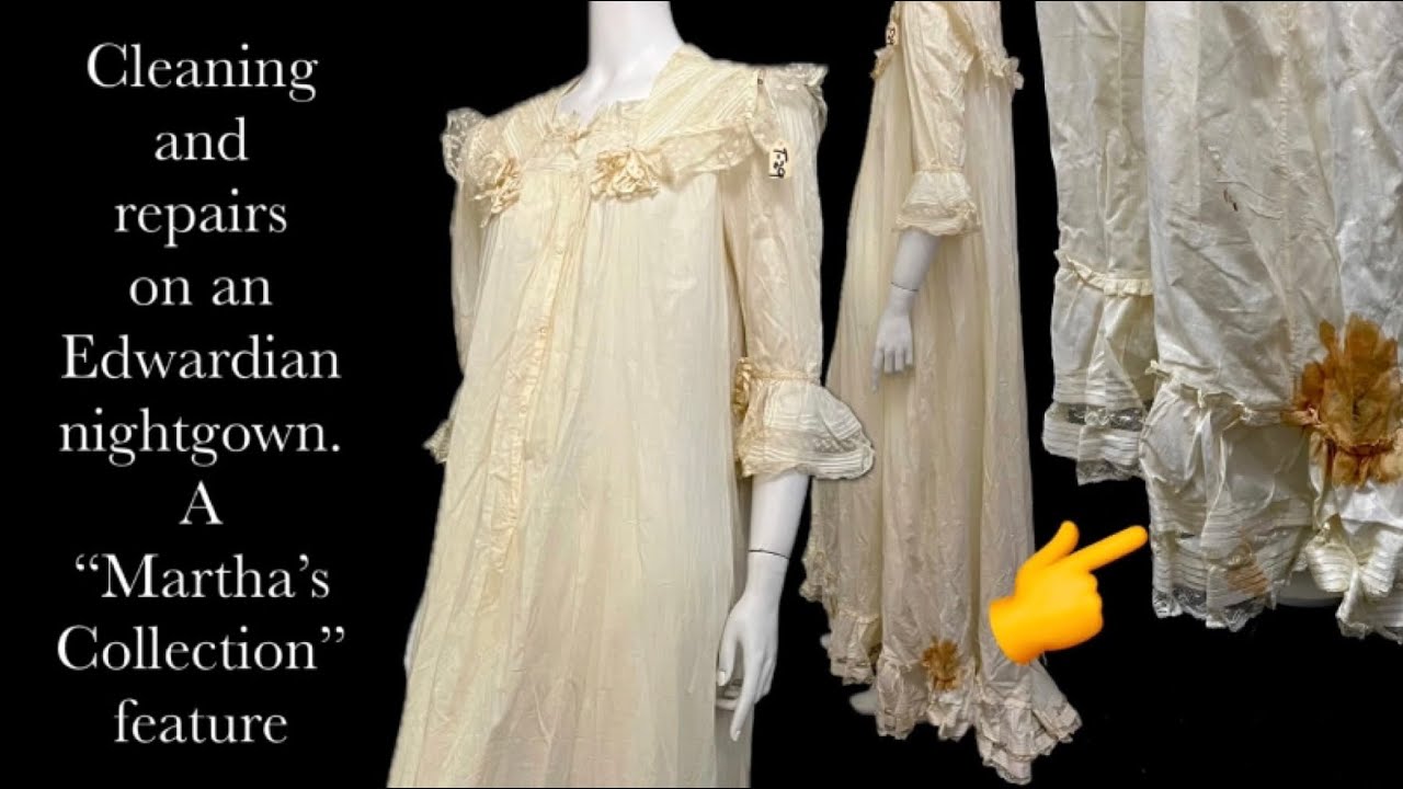 A nasty stain is removed, repairs made and an Edwardian nightgown is wearable once again