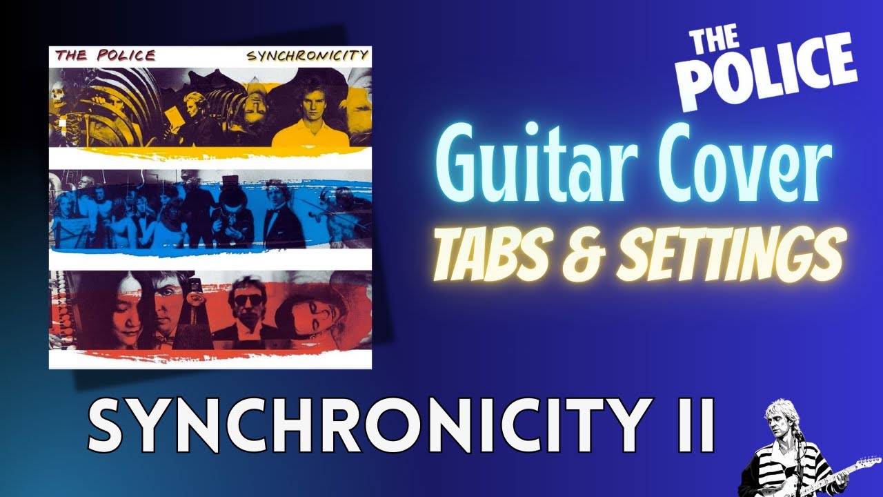 The Police - Synchronicity II (Guitar Cover / Guitar Tab / Settings)