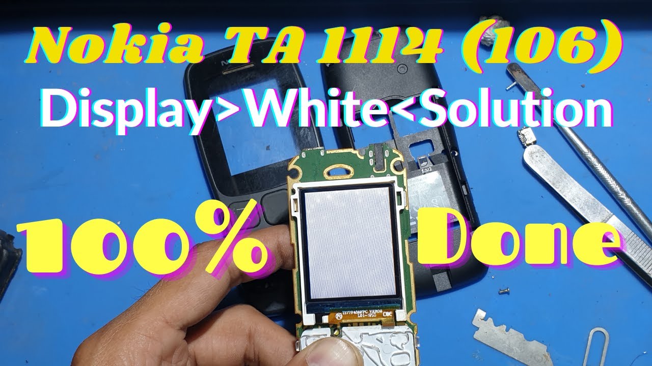 NOKIA TA=1114(106) Display(LCD) White Solution 100% Done