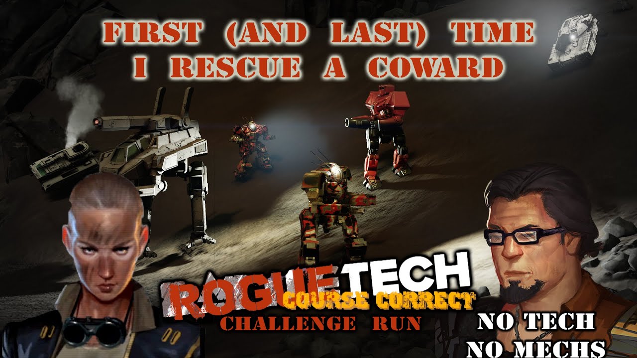 First (And Last) Time I Rescue A Coward: RTCR No Tech, No Mechs Ep 67