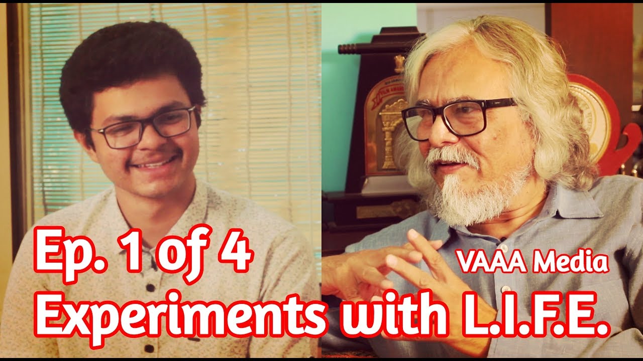 Experiments with L.I.F.E. | Shri Tushar Shukla | VAAA Media | “જીવતરના પ્રયોગો”