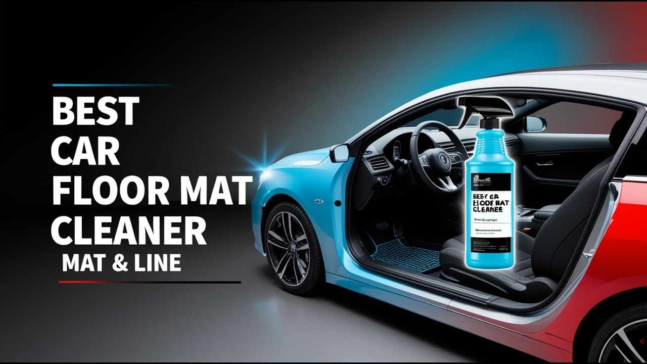 5 Best Car Floor Mat Cleaner for Rubber & All-Weather Liners