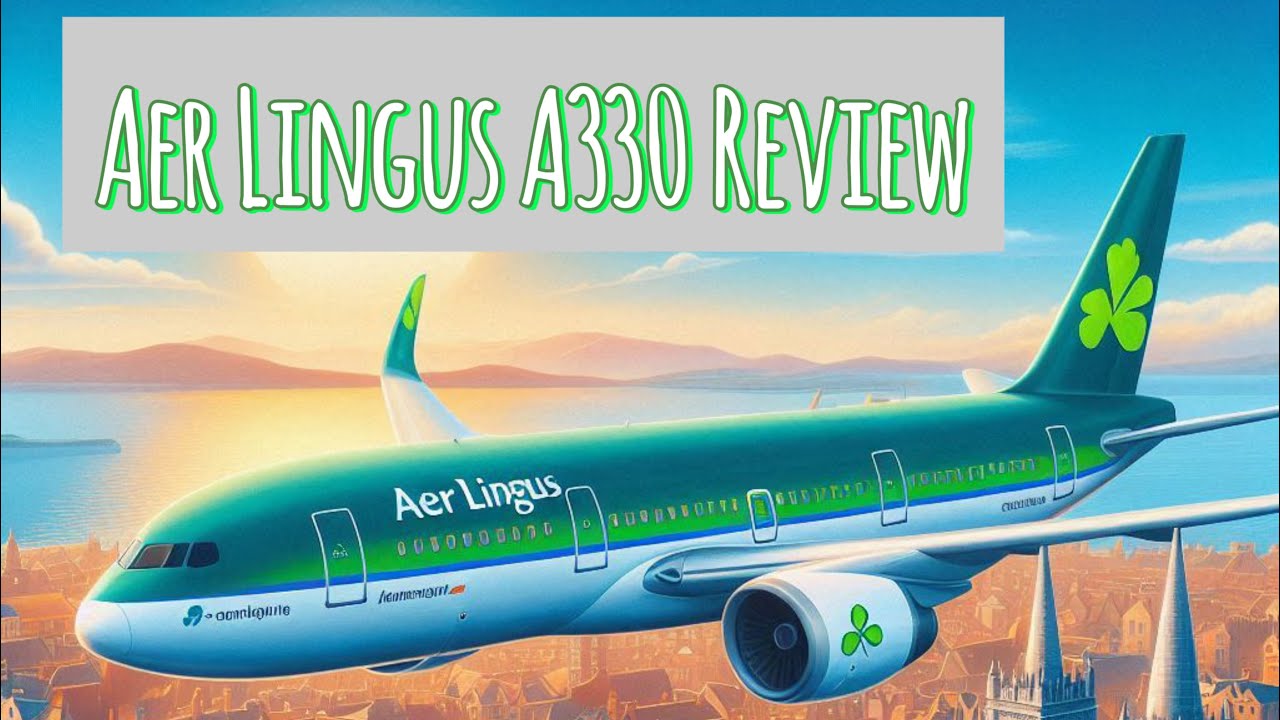 Aer Lingus A330 Flight Review - Manchester to Orlando