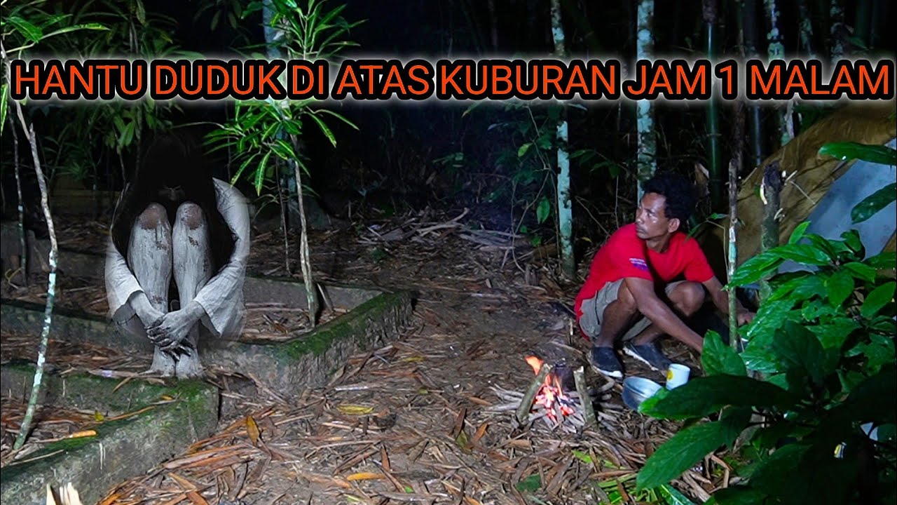 HOROR‼️ HANTU DUDUK DI ATAS KUBURAN JAM 1 MALAM SAAT SENDIRIAN