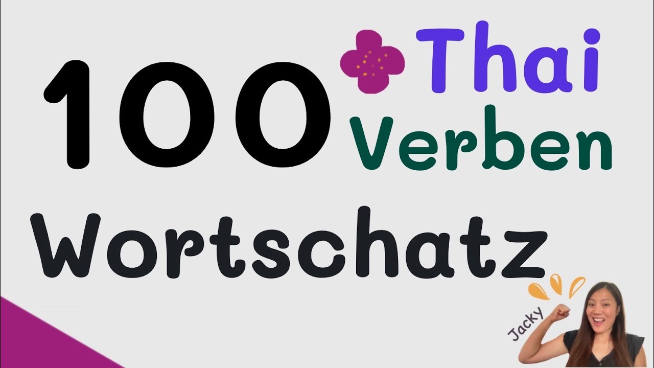 100 Verben Thai für Anfänger | im Alltag  | Thai mit Jacky