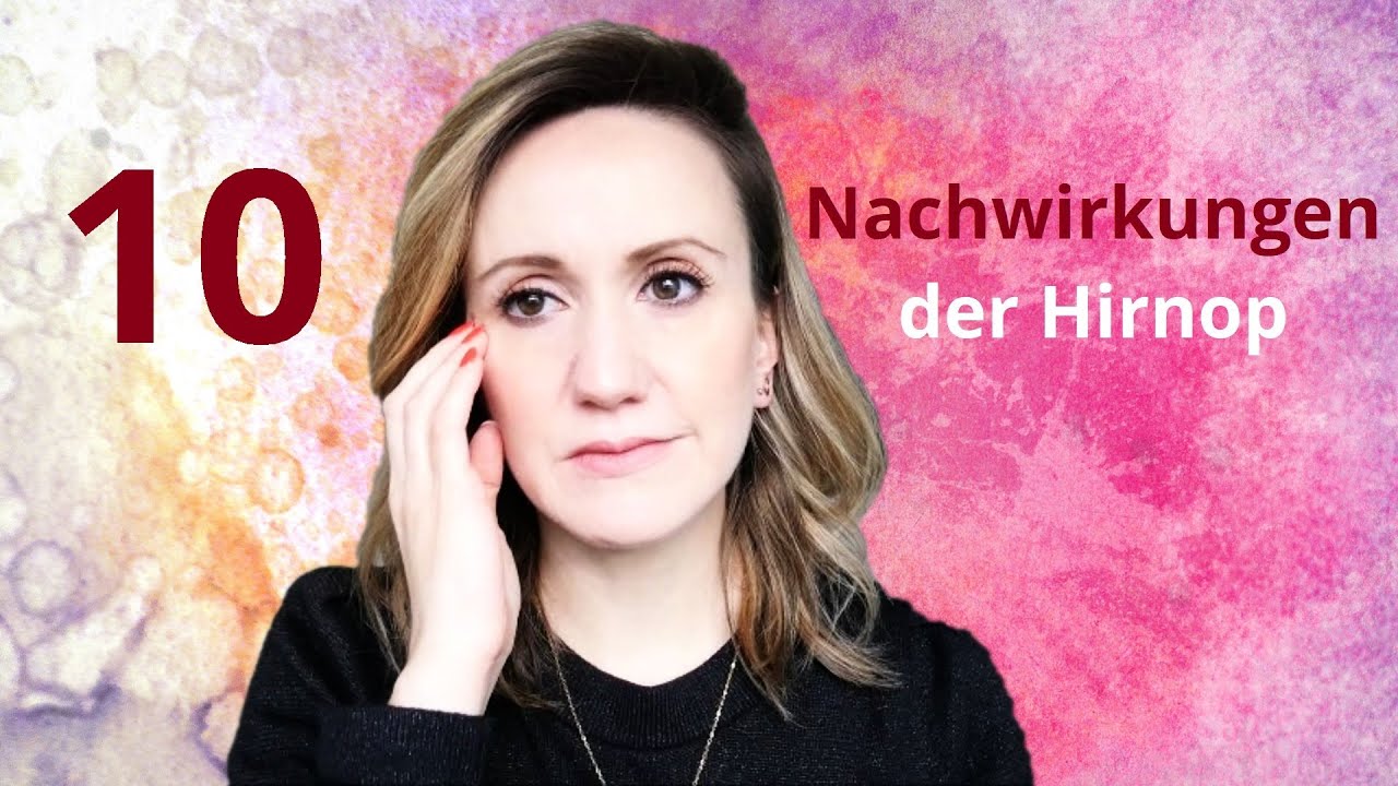 10 Nachwirkungen der Hirnoperation [nach Hirntumor]