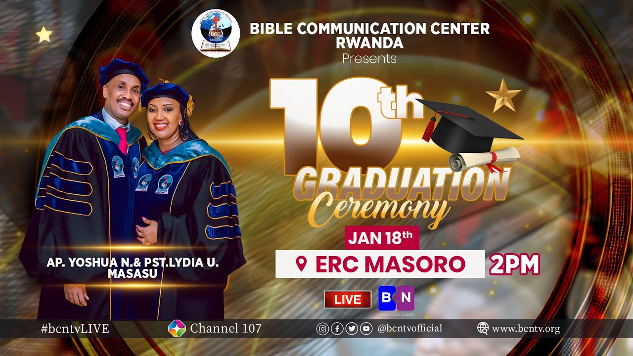 🔴LIVE: 10TH BCC GRADUATION CEREMONY | JAN 18TH,2025  WITH AP. Yoshua N. &  Sr. Pst. Lydia U. MASASU